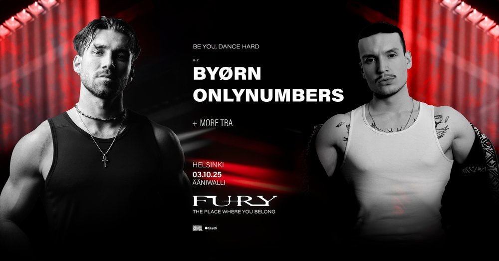 Fury: ONLYNUMBERS (FR), BYØRN (BE)