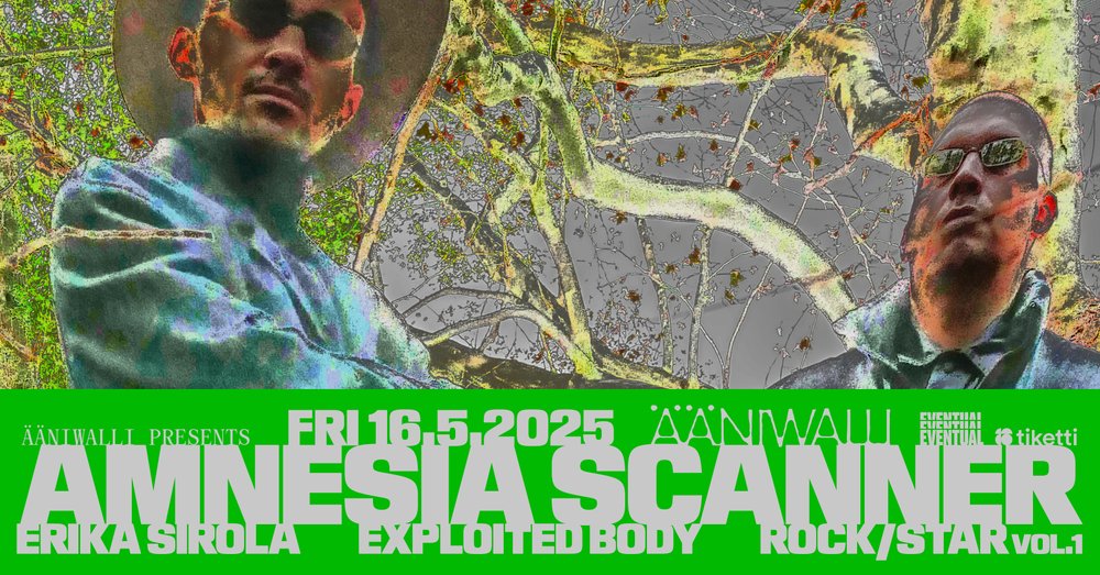 [PERUTTU] Ääniwalli presents: Amnesia Scanner, Erika Sirola, Exploited Body, Rock/Star vol.1