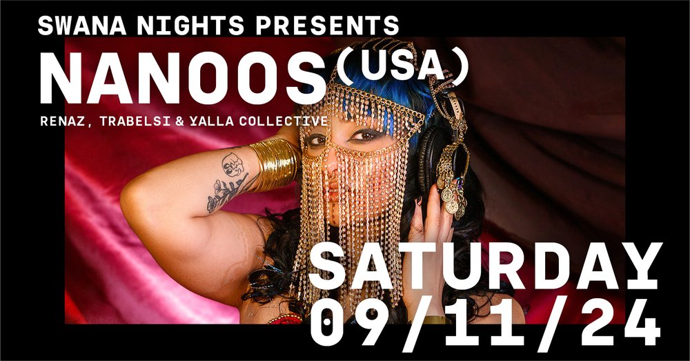 SWANA NIGHTS PRESENTS: NANOOS (USA)