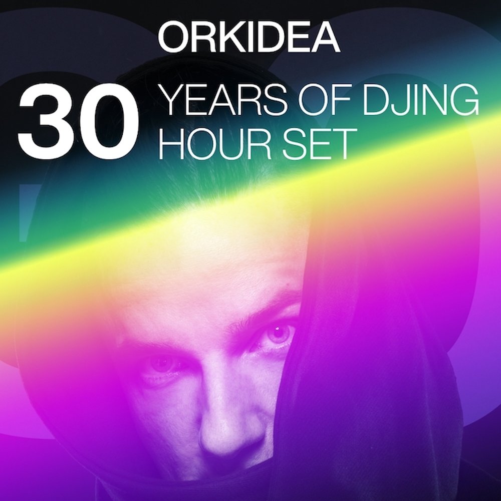 Orkidea - 30 Years of DJing - 30 Hour Set