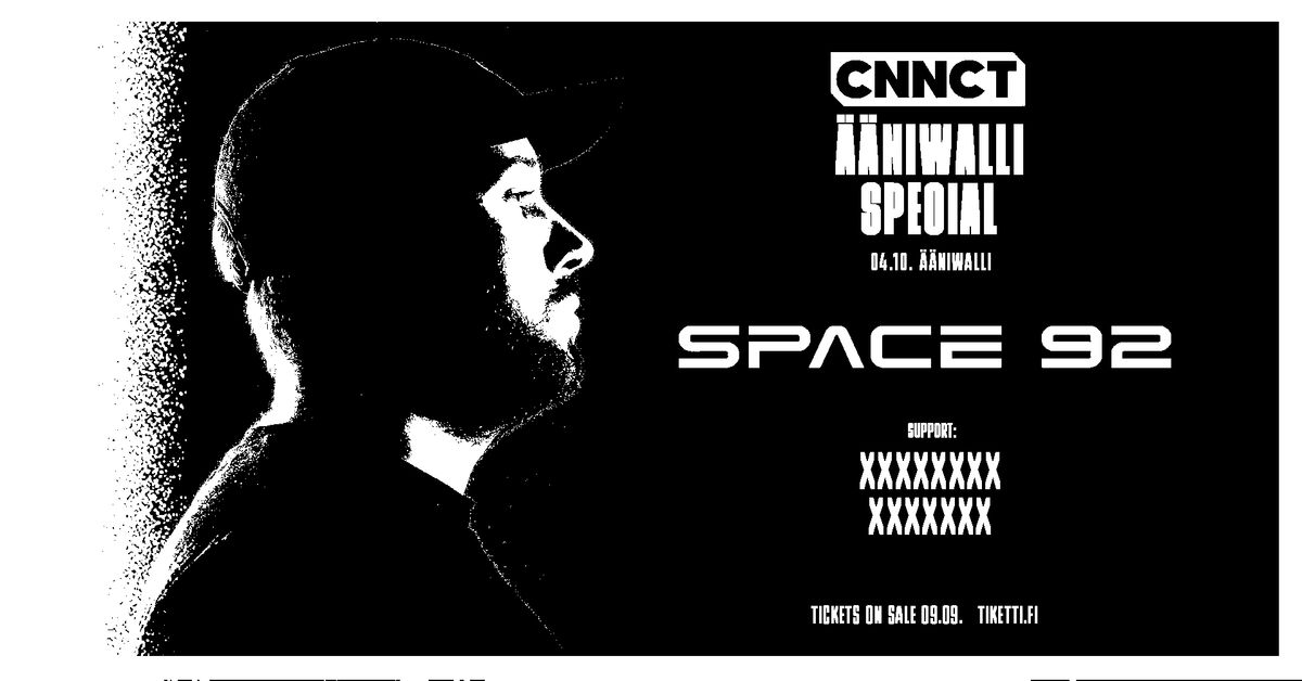 CNNCT ÄÄNIWALLI SPECIAL WITH SPACE 92